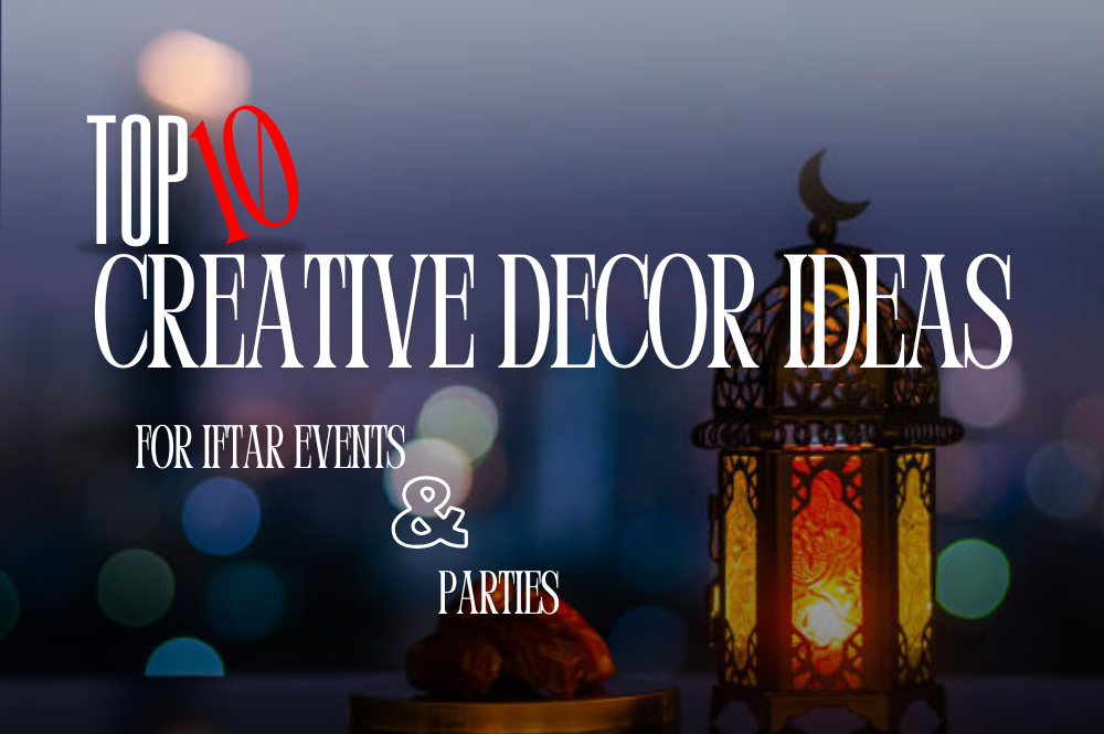 Top 10 Creative Decor Ideas for iftar event & parties Iftar Event Iftar Party Best event Planner in Karachi Marcem Event Planner Marcem Wedding Event Planner