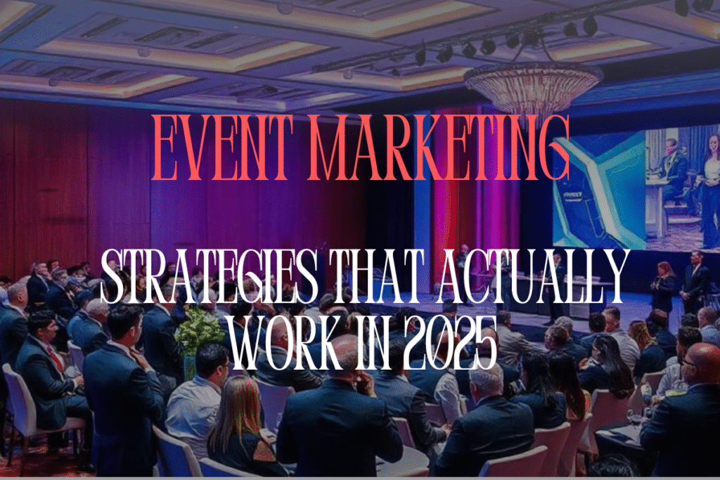 Modern event marketing strategy infographic for 2025, showing digital trends like influencer collaborations, immersive brand experiences, AI-driven personalization, and hybrid event formats with professional visuals and icons.